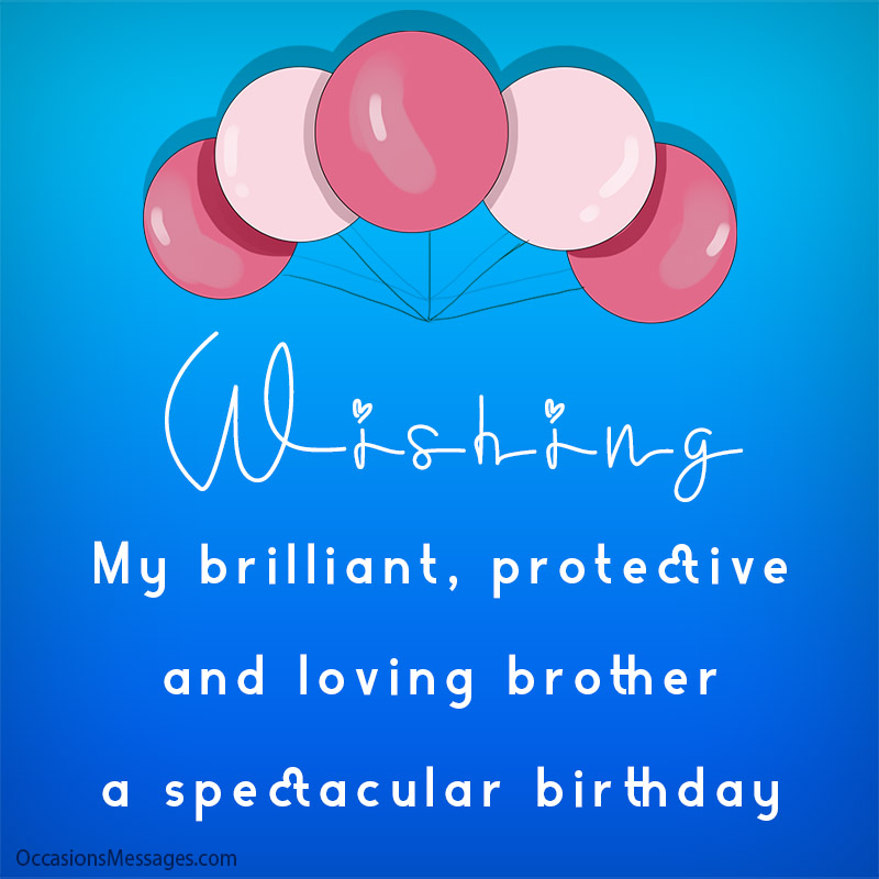 Wishing my brilliant, protective and loving brother a spectacular birthday.