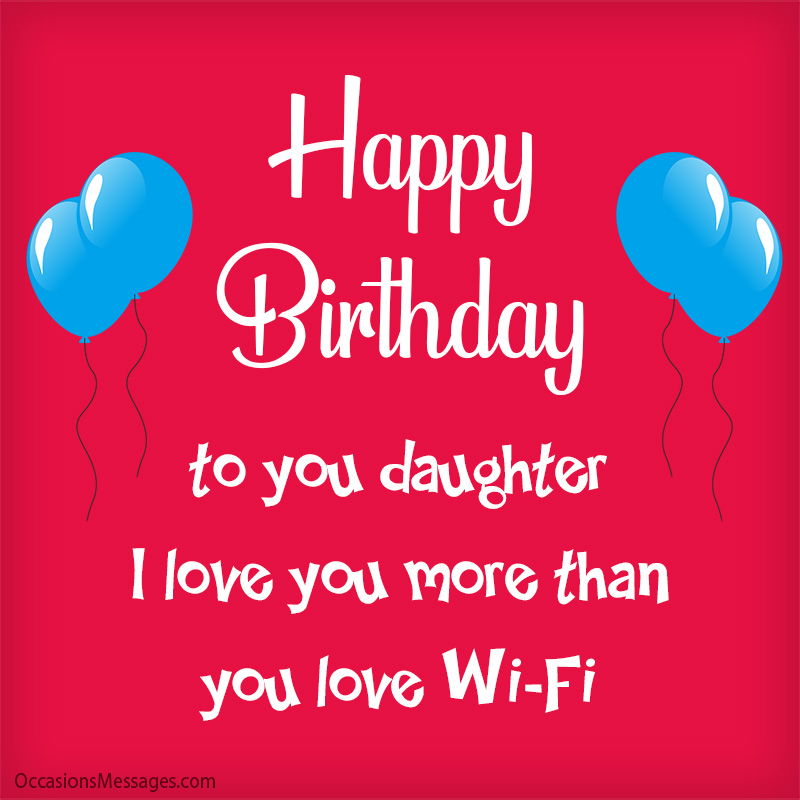 Happy Birthday Daughter I Love You Images 300+ Birthday Wishes For Daughter - Occasions Messages