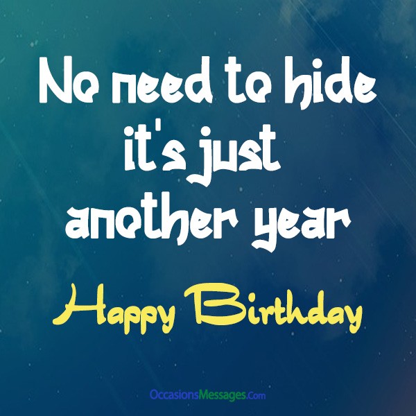 no need to hide. it is another year