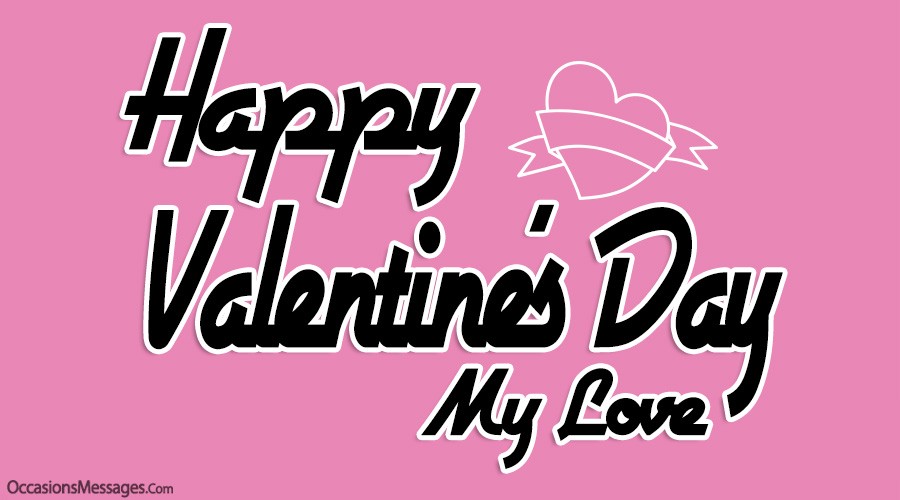 Happy Valentine's Day my love