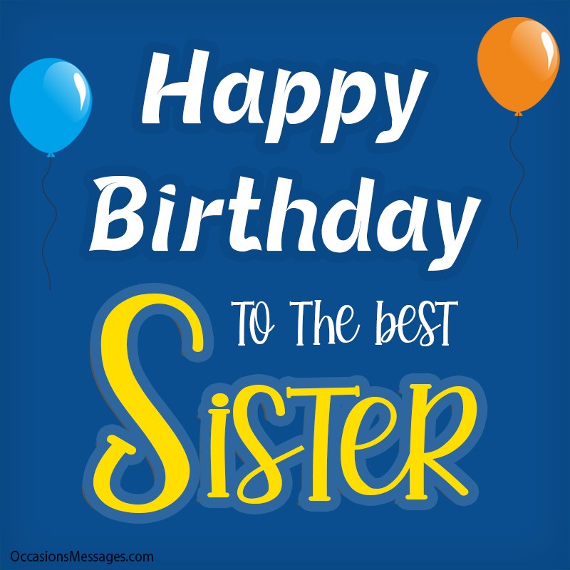 Happy birthday to the best sister with balloon