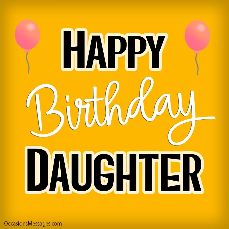 Happy birthday daughter with balloon