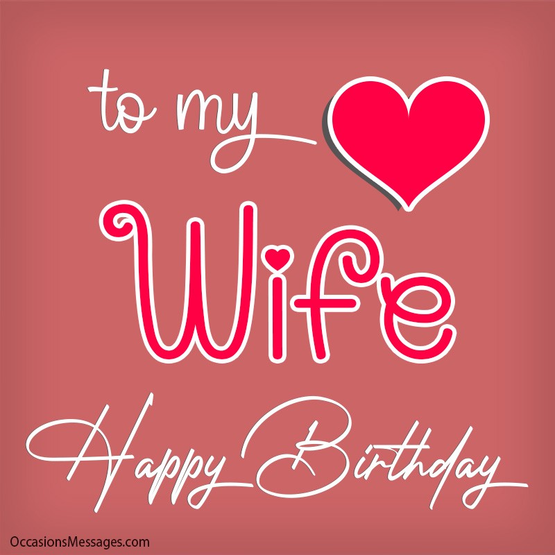 Top 150+ Happy Birthday Wishes and Messages for Wife