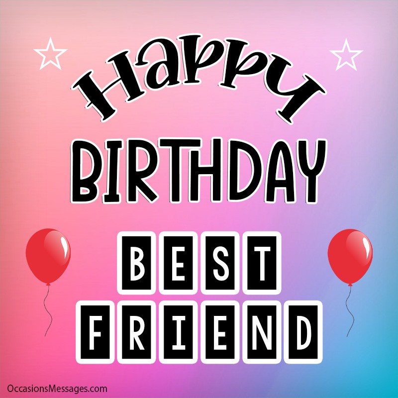 Happy birthday best friend