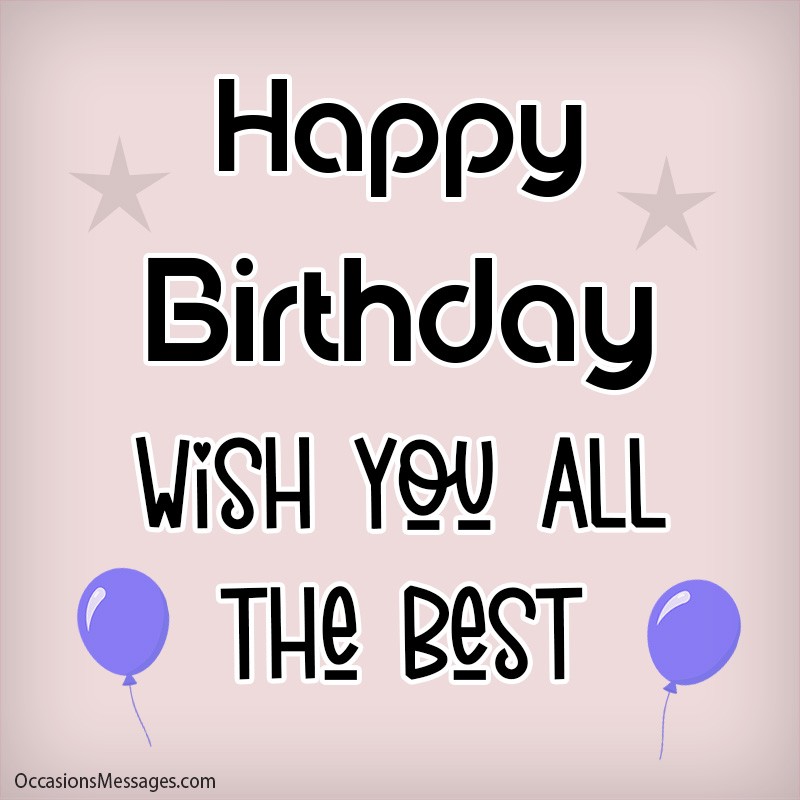 Happy birthday wish you all the best