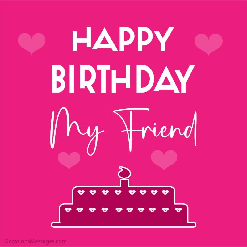 Happy Birthday my friend.