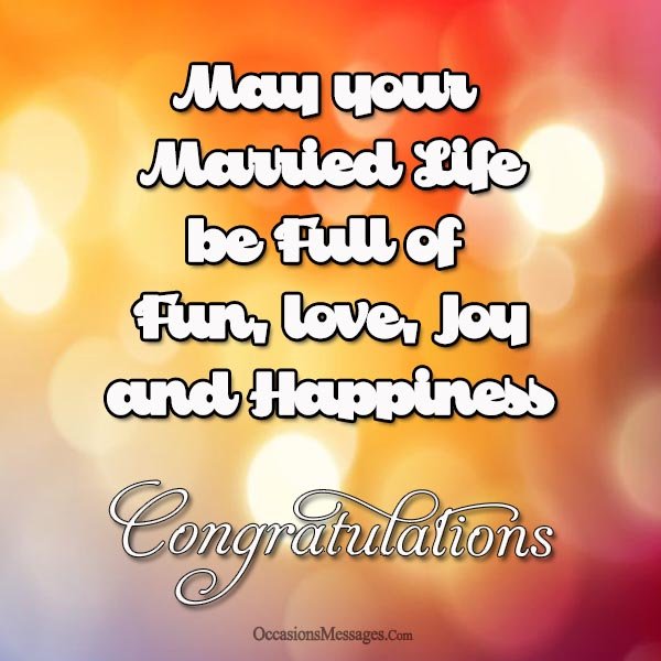 May your married life be full of fun, love and joy