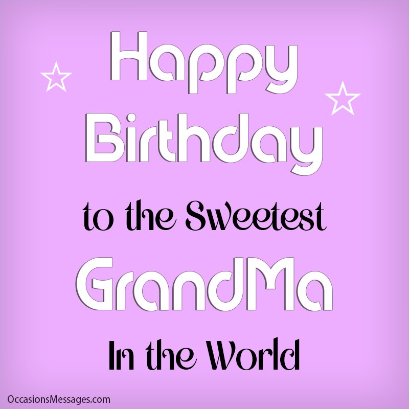 Happy Birthday to the sweetest grandma in the world.