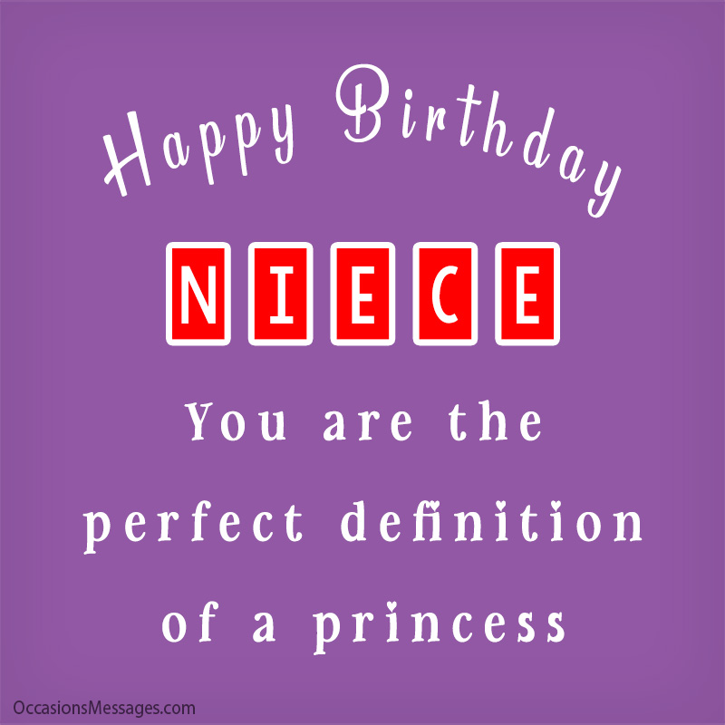 Happy Birthday niece. You are the perfect definition of a princess.