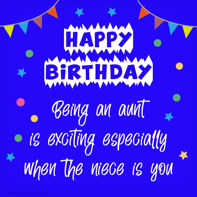 Being an aunt is exciting, especially when the niece is you! Happy Birthday!
