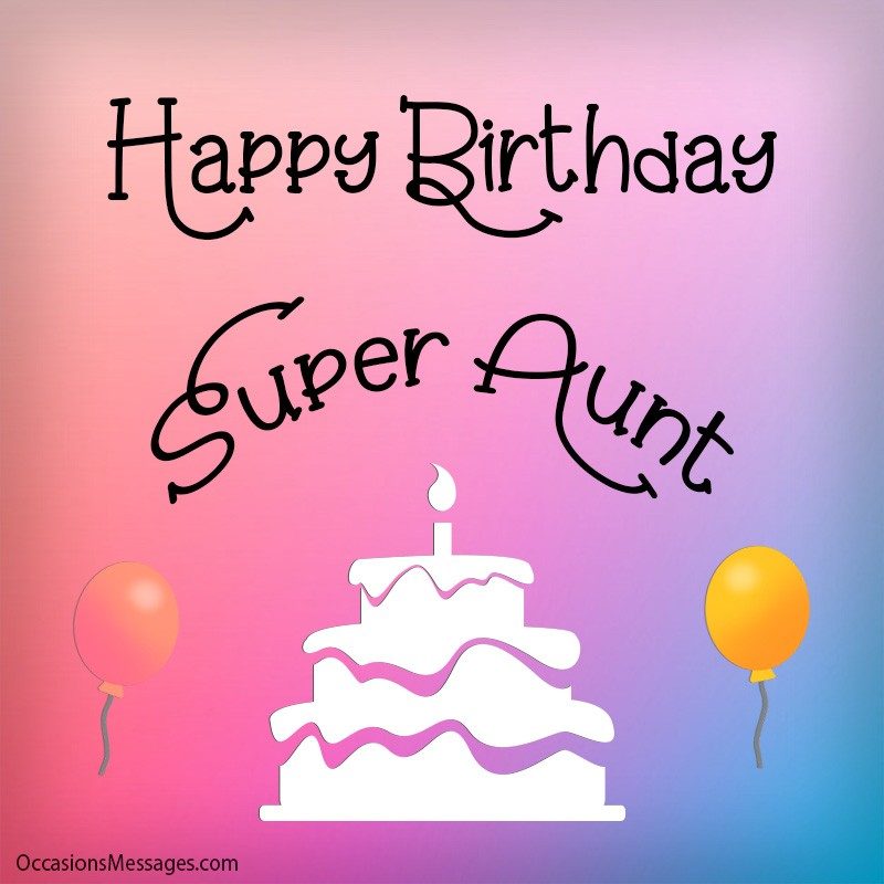 Happy birthday to you super Aunt