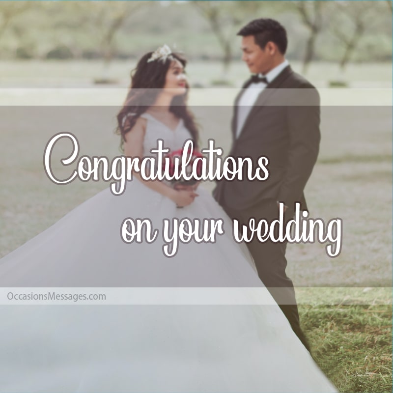 Congratulations on your wedding.