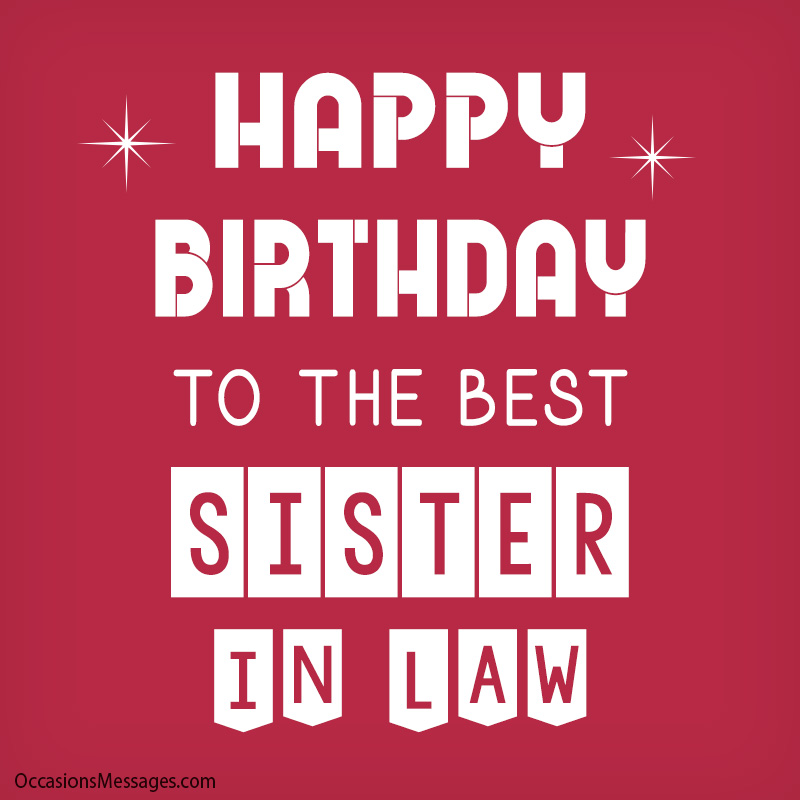 Happy Birthday to the best Sister-In-Law