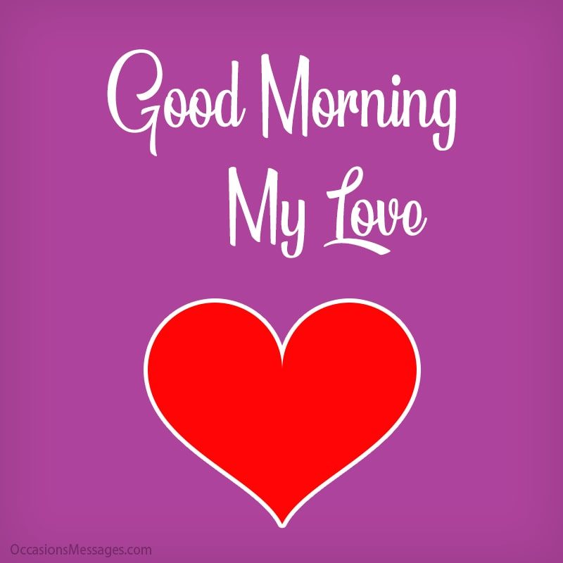 Good morning love 
