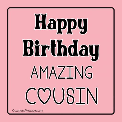 100+ Birthday Wishes for Cousin - Occasions Messages