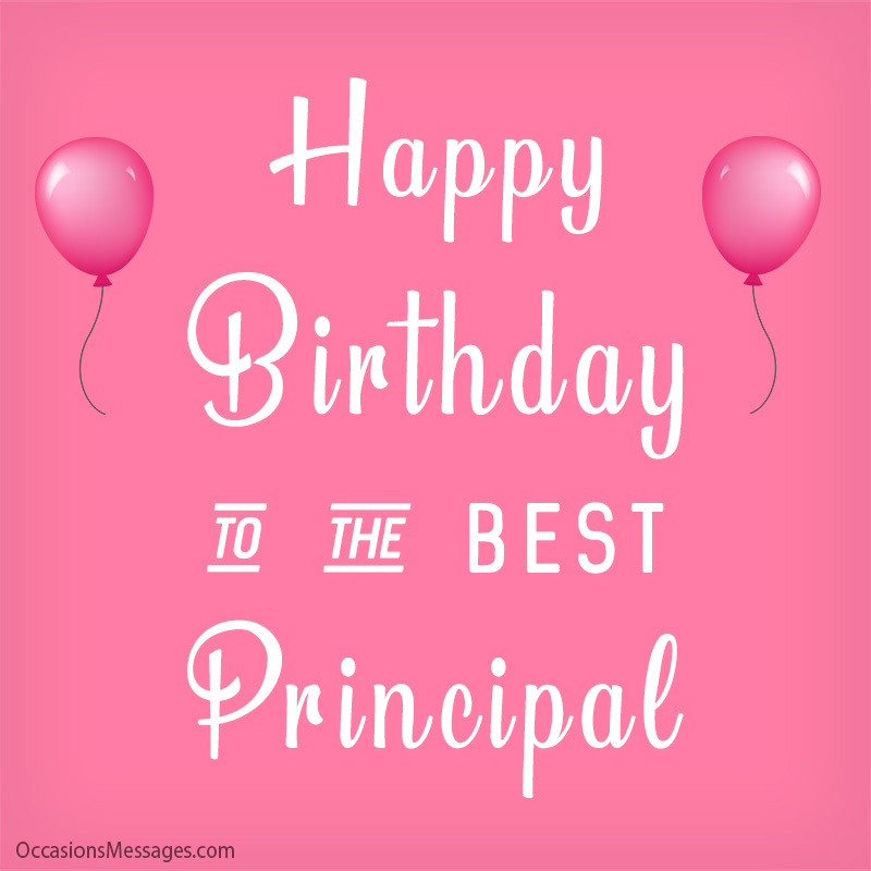 Happy Birthday to the best Principal