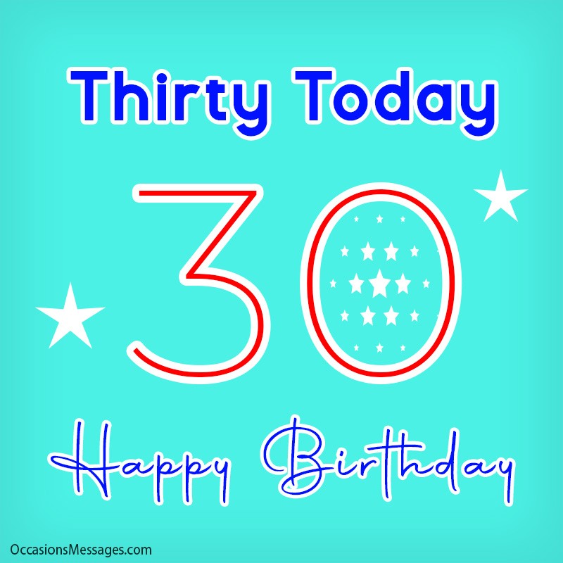 Thirty Today. Happy 30th Birthday with stars.