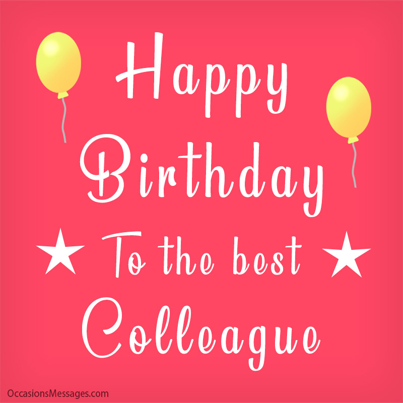 Best 60+ Birthday Wishes for Colleague and Coworker Best 60+ Birthday Wishes for Colleague and Coworker