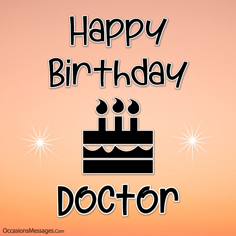 Happy birthday doctor