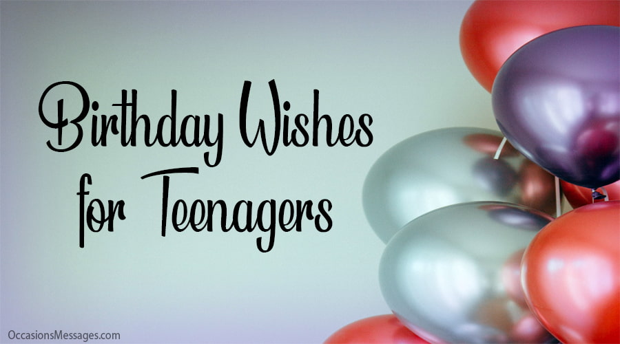 Birthday Wishes and messages for Teenagers Feature