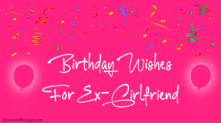 Happy Birthday Wishes for ex-girlfriend