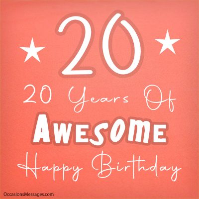 Happy 20th Birthday Wishes - Messages for 20-Year-Olds