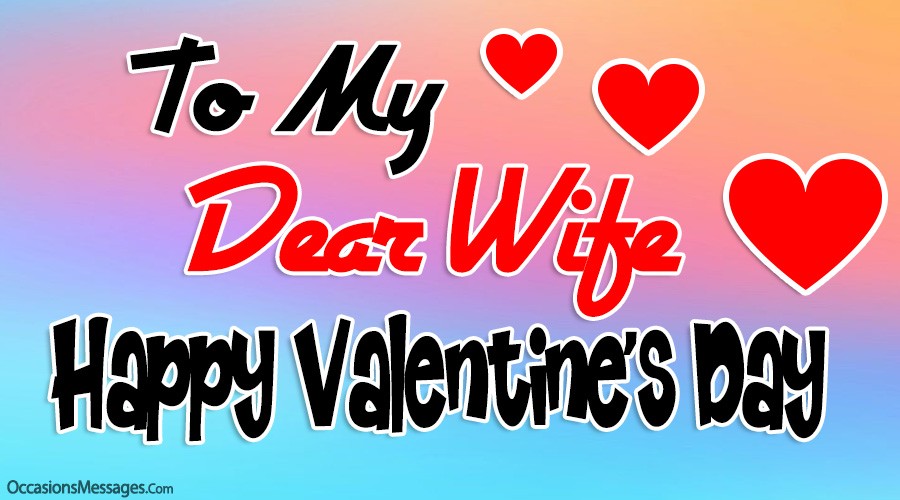 Happy Valentine’s Day to my dear wife