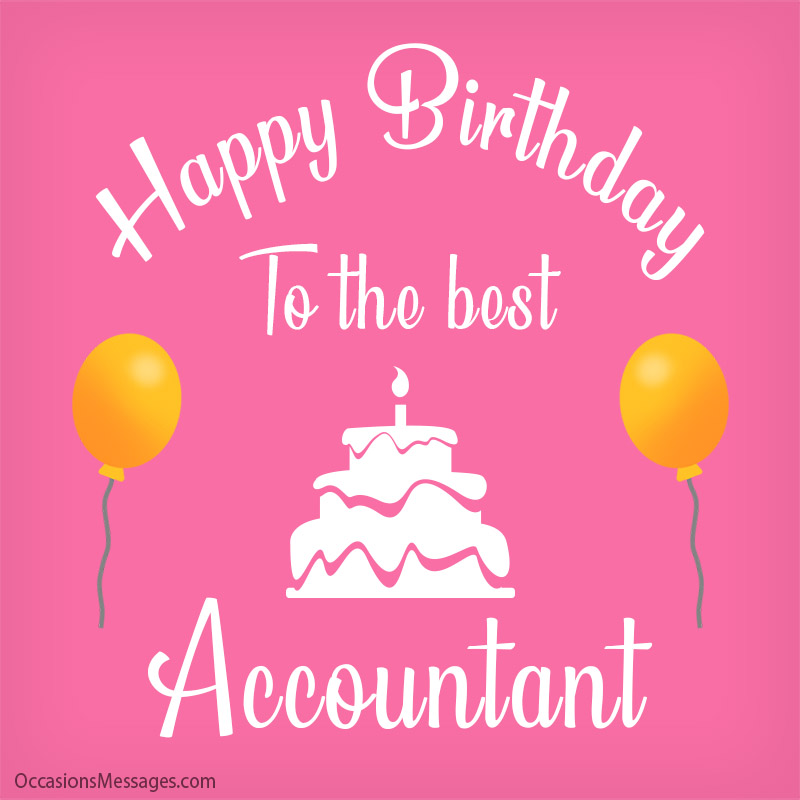 Happy birthday to the best accountant