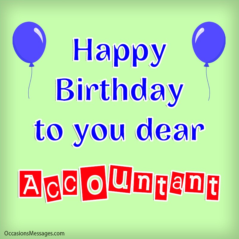 Happy birthday to you dear accountant