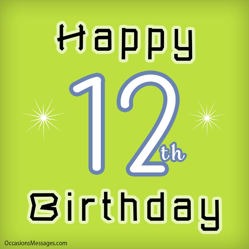 Happy 12th birthday to you