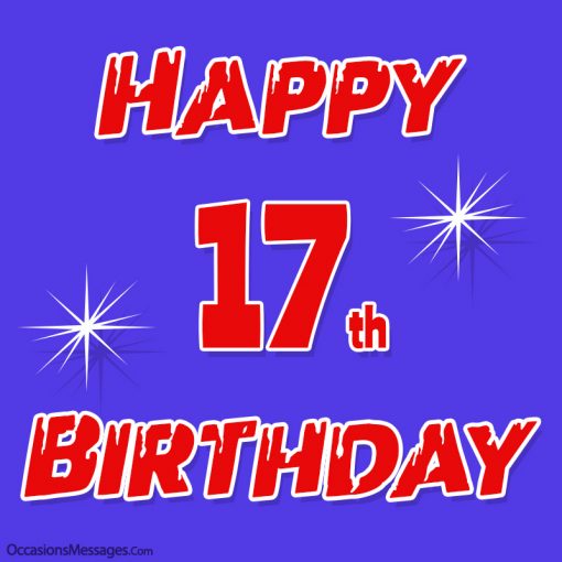 Happy 17th Birthday Wishes - Messages for 17 Year Olds