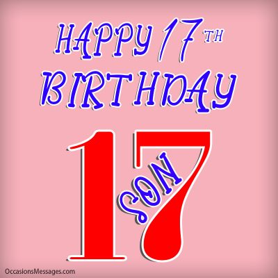 Happy 17th Birthday Wishes - Messages for 17 Year Olds