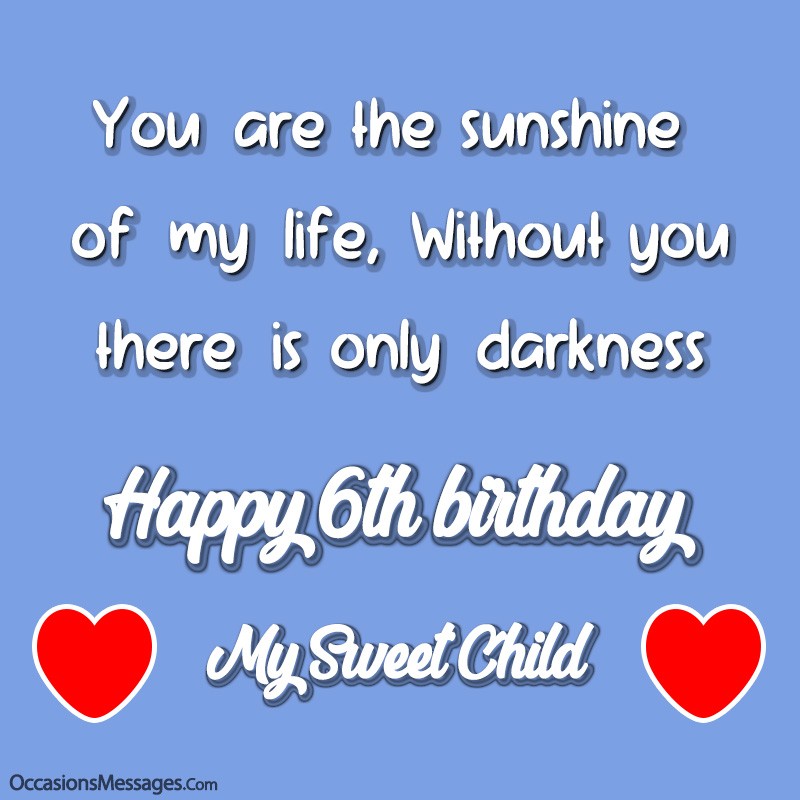 Happy 6th Birthday Wishes - Messages for 6 Year Olds