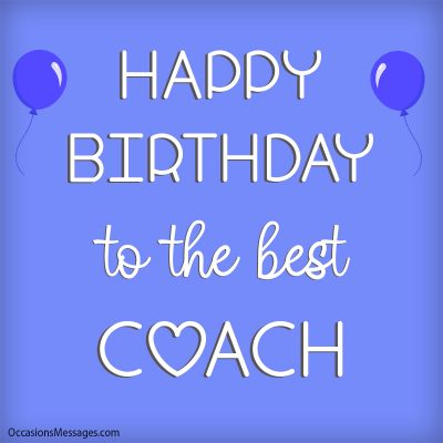 Best 50+ Happy Birthday Wishes and Cards for Coach