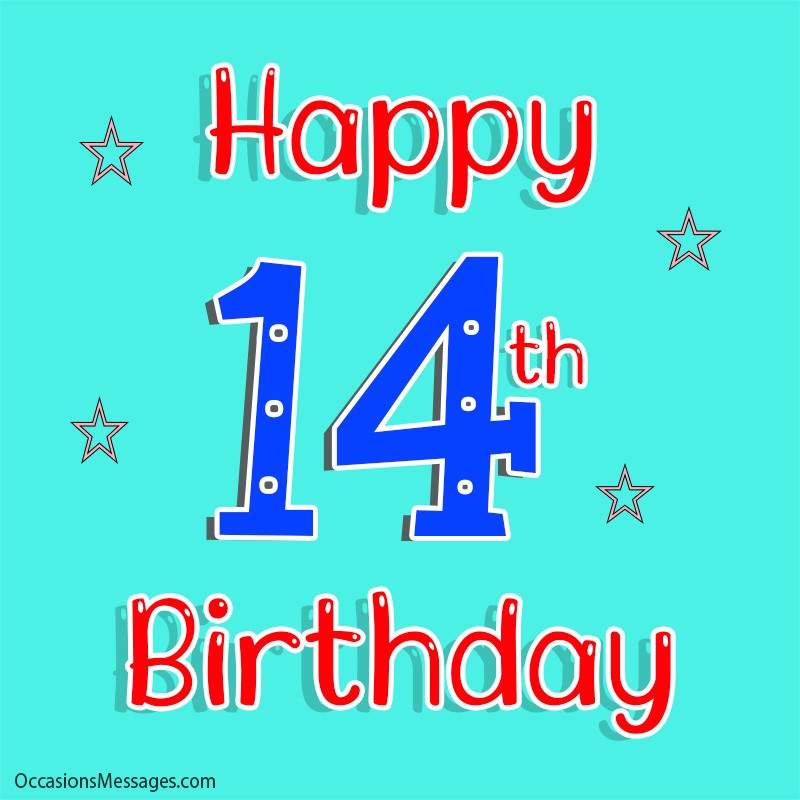 Happy 14th Birthday Wishes Messages for 14 Year Olds