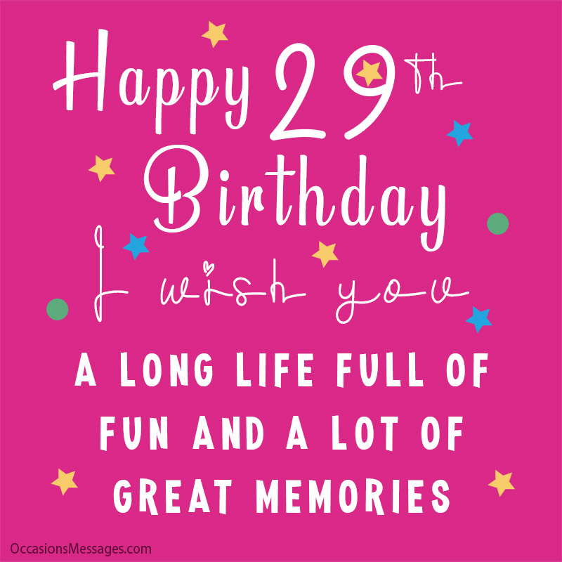 Happy 29th Birthday - Best Wishes for 29-Year-Olds