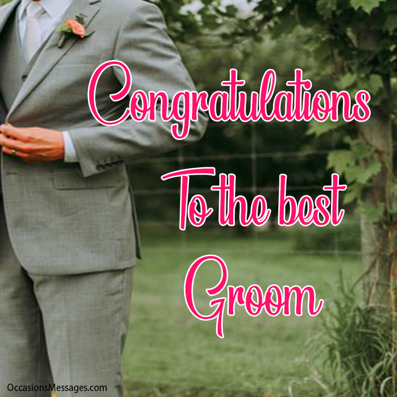 Congratulations to the best groom