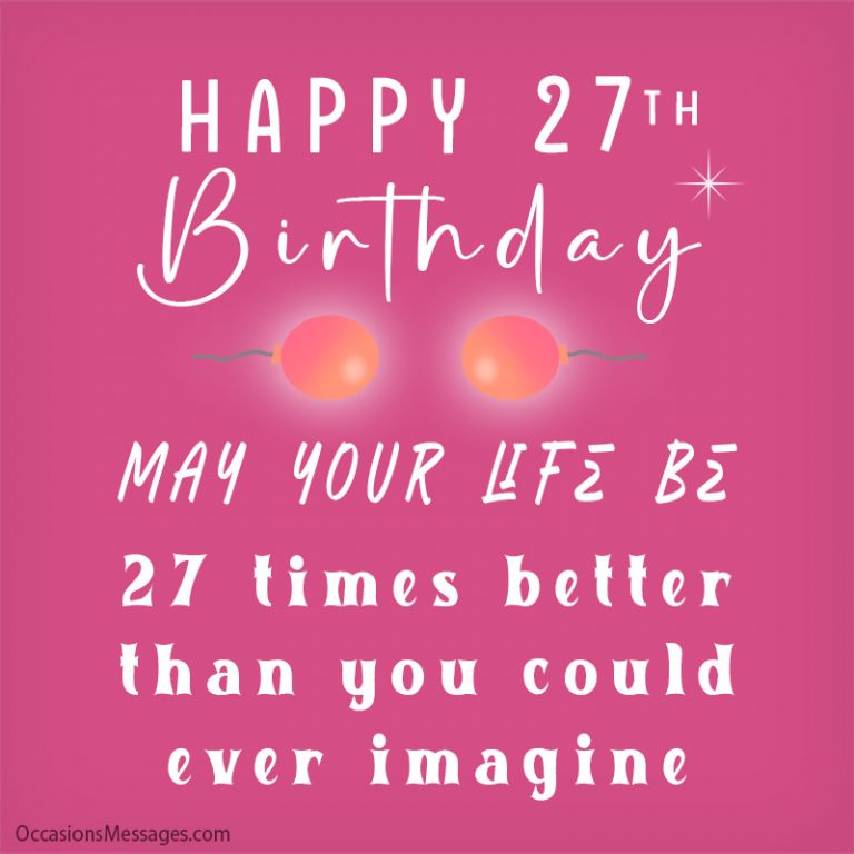 Happy 27th Birthday Wishes, Messages and Cards