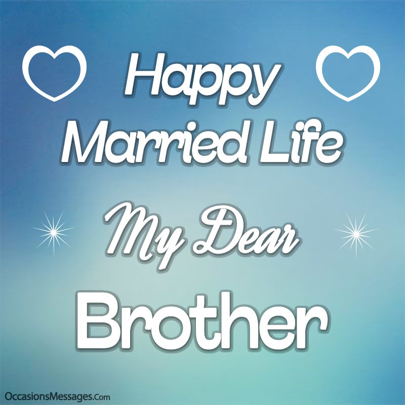 Best Wedding Wishes For Brother Congratulations Messages