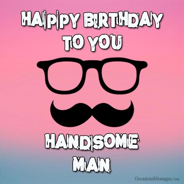 Best 50+ Birthday Wishes and Messages for a Man