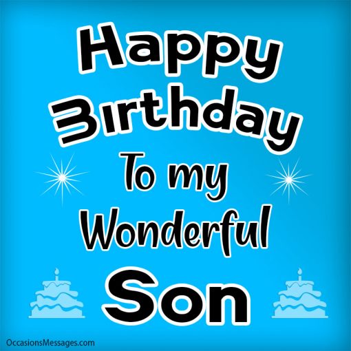 Happy birthday to my wonderful Son