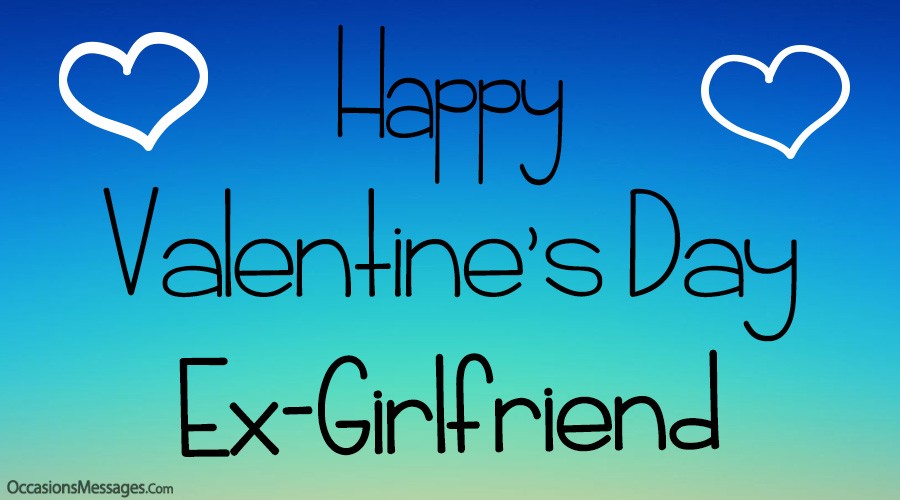 Happy Valentine’s Day Ex-girlfriend