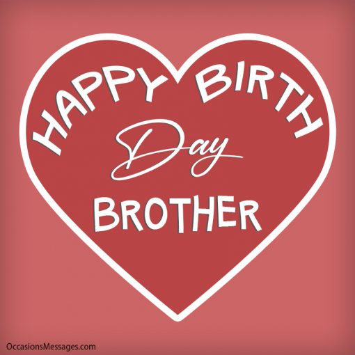 Happy Birthday brother