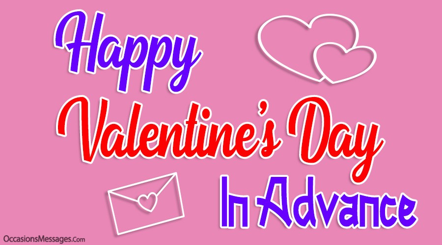 Happy Valentine's Day In Advance