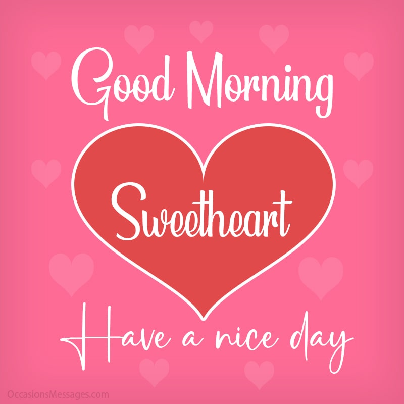 Good Morning. Have a nice day.