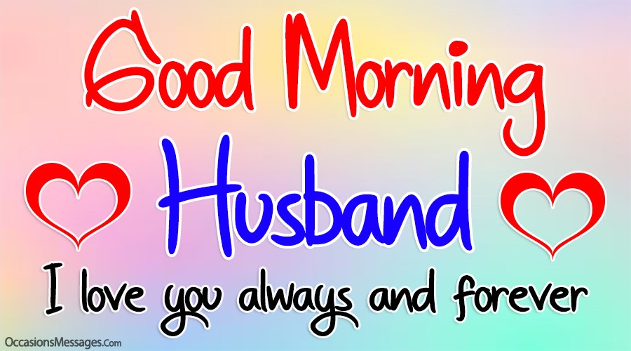 Sweet Good Morning Message For Husband Occasions Messages