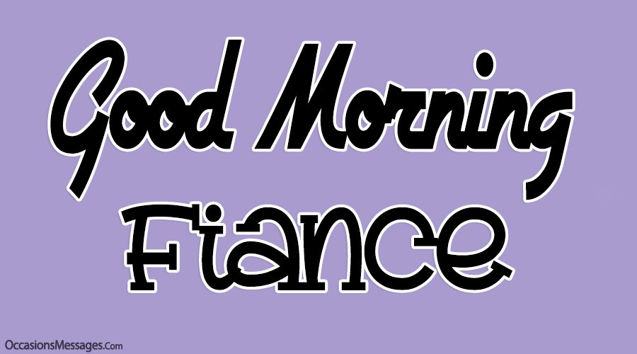 Good Morning Fiancé