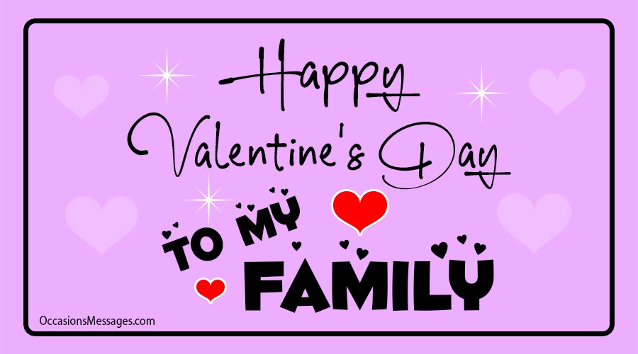 Happy Valentine's Day to my Family