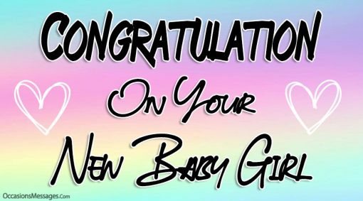 Congratulation on your New Baby Girl