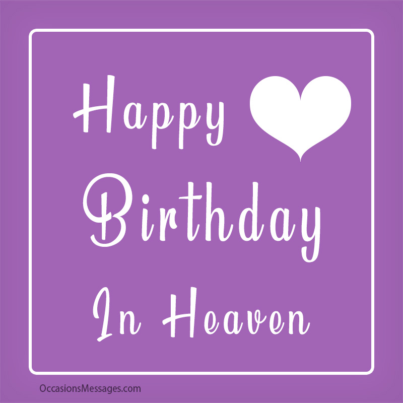 Happy Birthday in Heaven - Best 120 Heavenly Wishes
